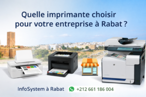Quelle imprimante choisir pour votre entreprise à Rabat ?